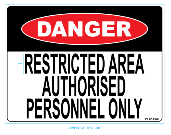 DANGER - RESTRICTED AREA AUTHORISED PERSONNEL ONLY