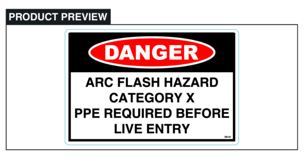 Danger - ARC flash hazard category x PPE required before live entry